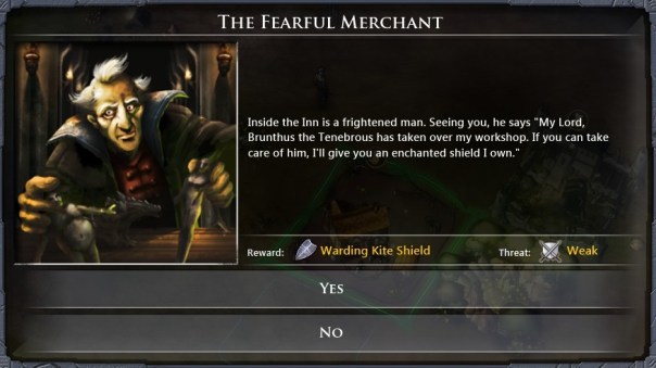 He's likely more fearful of my cheek-horns and my companion's contagious dry skin than he is of Brunthus the Tenebrous.