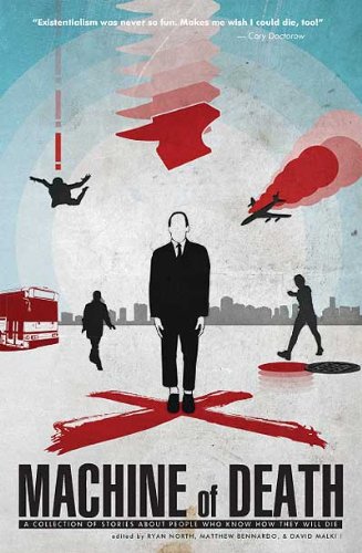 ARTICLE GOAL: Describe the Machine of Death without using the same "OLD AGE" example that everyone else swipes from the back cover of the short story collection.