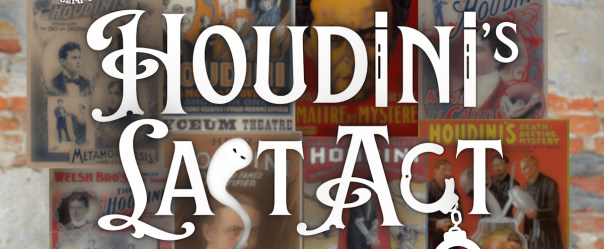 I thought Houdini's last act was dying of appendicitis literally two years before the discovery of penicillin, but what do I know?